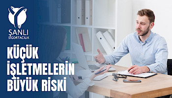 İşyeri Sigortası Nedir? Küçük İşletmeler Neden Bu Sigortaya İhtiyaç Duyar?