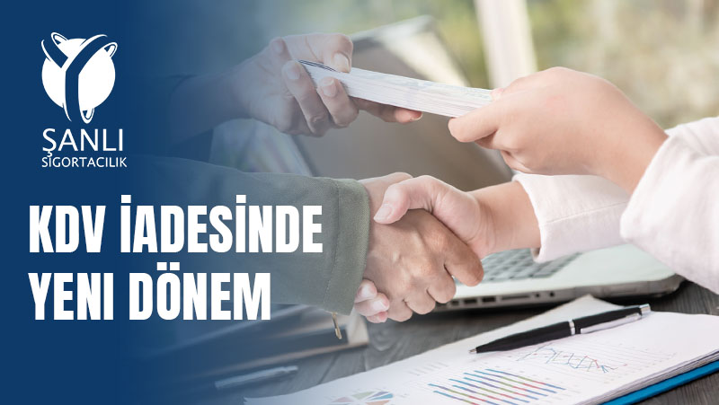 KDV İadesi Kefalet Sigortası ile Devletten Alacaklarınızı Garantiye Alın